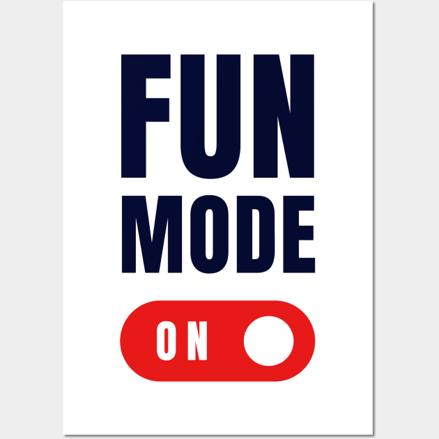 Fun Mode Wall Art by Arch City Tees